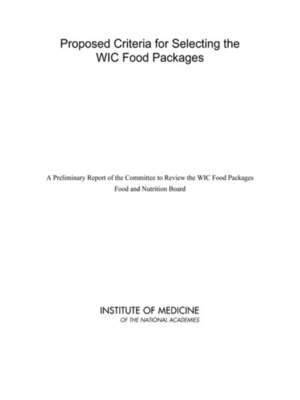 cover image of Proposed Criteria for Selecting the WIC Food Packages
